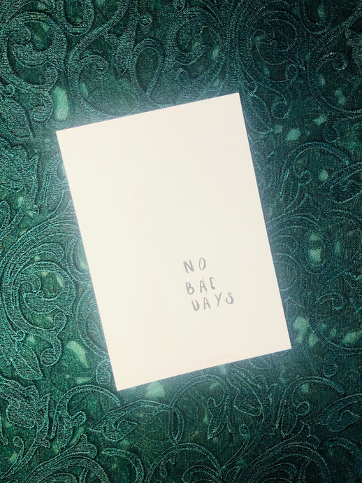 No bad days  Stamp Art