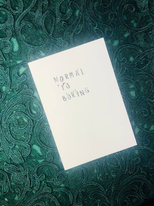 Normal is boring Stamp Art